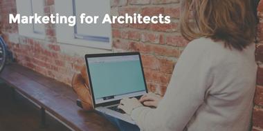 Marketing de arquitectura 101: cómo conceptos básicos pueden ayudar a tu oficina