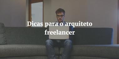 Dicas de como trabalhar como arquiteto freelancer