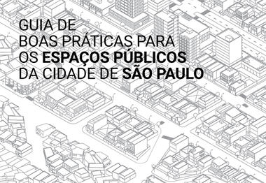 Prefeitura de São Paulo publica guia de boas práticas para os espaços públicos da cidade
