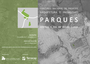 Concurso Nacional de Projetos de Arquitetura e Paisagismo - Parques Central e Sul de Águas Claras - DF