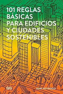 101 reglas básicas para edificios y ciudades sostenibles / Editorial Gustavo Gili