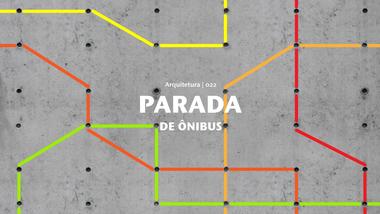 Concurso #022 Projetar.org - Parada de ônibus