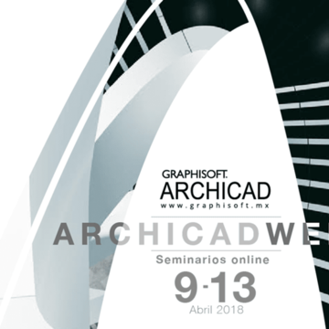 Seminarios Gratuitos ArchiCAD Week Abril 2018 de Graphisoft