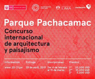 Parque Pachacamac: Concurso de Arquitectura y Paisajismo en Lima