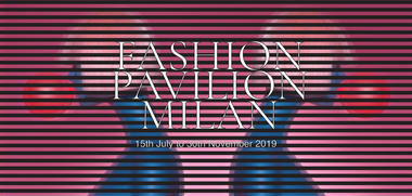 Open Call: Fashion Pavilion Milan