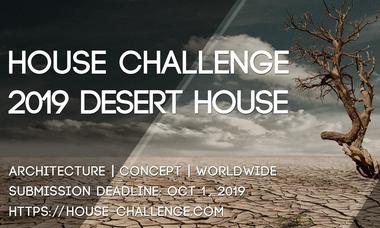 Open Call: House Challenge 2019 - Desert House