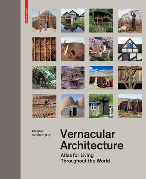 Vernacular Architecture – Atlas for Living Throughout the World