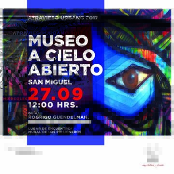 Atravieso Urbano: Museo a Cielo Abierto en San Miguel