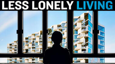 How Architects Design for Less Lonely Living