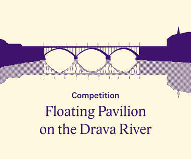 Competition: Floating pavilion on the Drava River