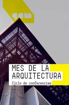 Mes de la Arquitectura en el GAM
