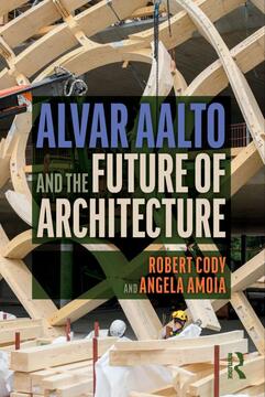 Alvar Aalto and the Future of Architecture