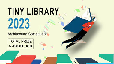 Call For Ideas: Tiny Library 2023 Architecture Competition
